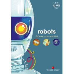 Robots - Qu'est ce qu'un androïde ? - Album