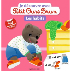 Je découvre les habits avec Petit Ours Brun - Avec 40 autocollants à placer - Album