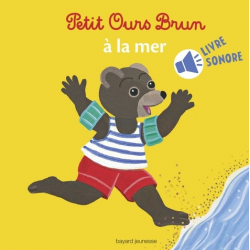 Petit Ours Brun à la mer - Livre sonore - Album