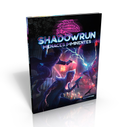 Shadowrun 6 : Menaces imminentes