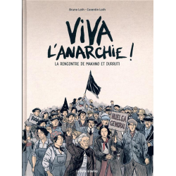 Viva l'anarchie ! - Tome 1 - La rencontre de Makhno et Durruti