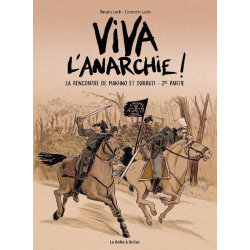 Viva l'anarchie ! - Tome 2 - La rencontre de Makhno et Durruti - 2de partie