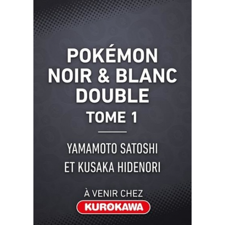 Pokémon noir et blanc - Tome 1