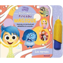 Disney Baby - Mon premier pinceau magique - Les opposés - Peins avec de l'eau pour voir apparaître l