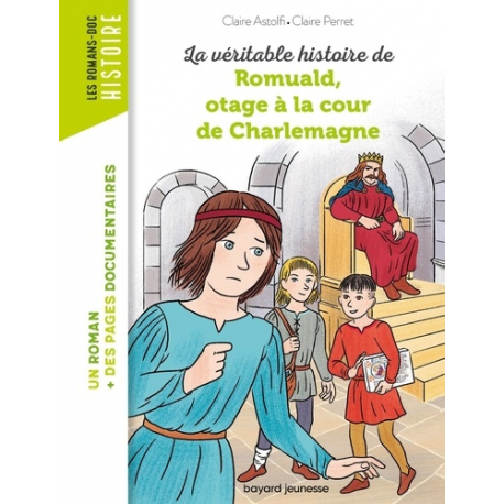 La véritable histoire de Romuald- otage à la cour de Charlemagne - Poche