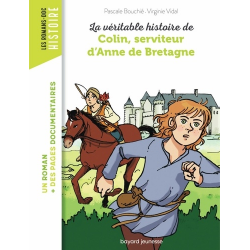 La véritable histoire de Colin- serviteur d'Anne de Bretagne - Poche