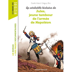 La véritable histoire de Jules- jeune tambour dans l'armée de Napoléon - Poche