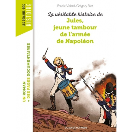 La véritable histoire de Jules- jeune tambour dans l'armée de Napoléon - Poche