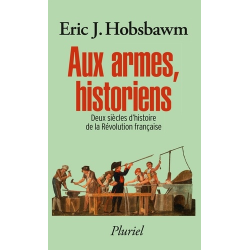 Aux armes- historiens - Deux siècles d'histoire de la Révolution française - Poche