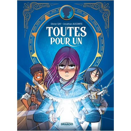 Toutes pour un - Tome 1