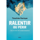 Ralentir ou périr - L'économie de la décroissance - Grand Format