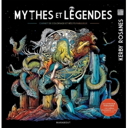 Mythes et légendes - Carnet de coloriage & récits fabuleux - Grand Format